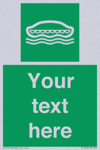 Custom sign safe condition Lifeboat